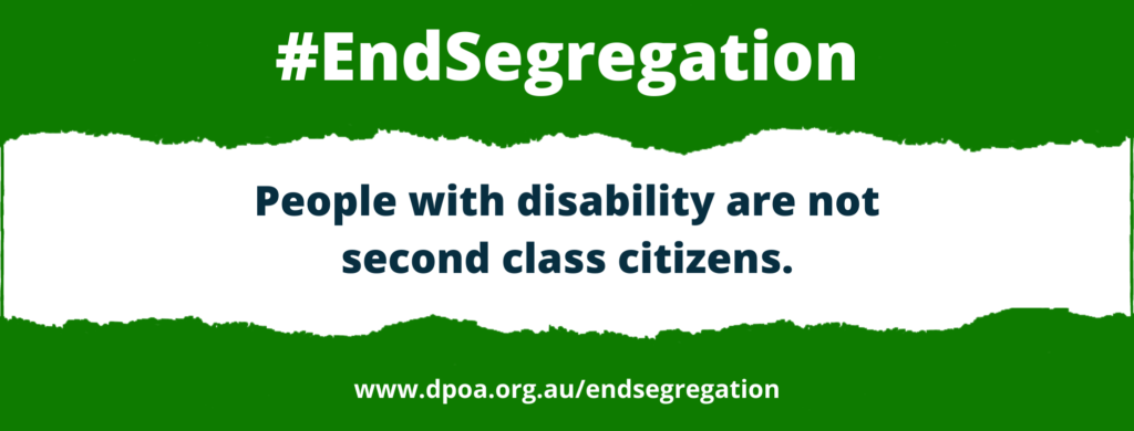 #EndSegregation - People with disability are not second class citizens.